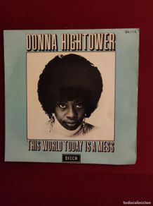 Discos de vinil: Disco Vinilo Single (45 RPM) - Donna Hightower ”This World Today Is A Mess” (1972)
